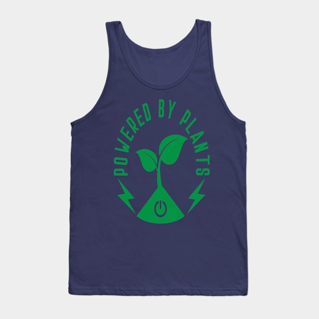 Powered By Plants Tank Top by MZeeDesigns